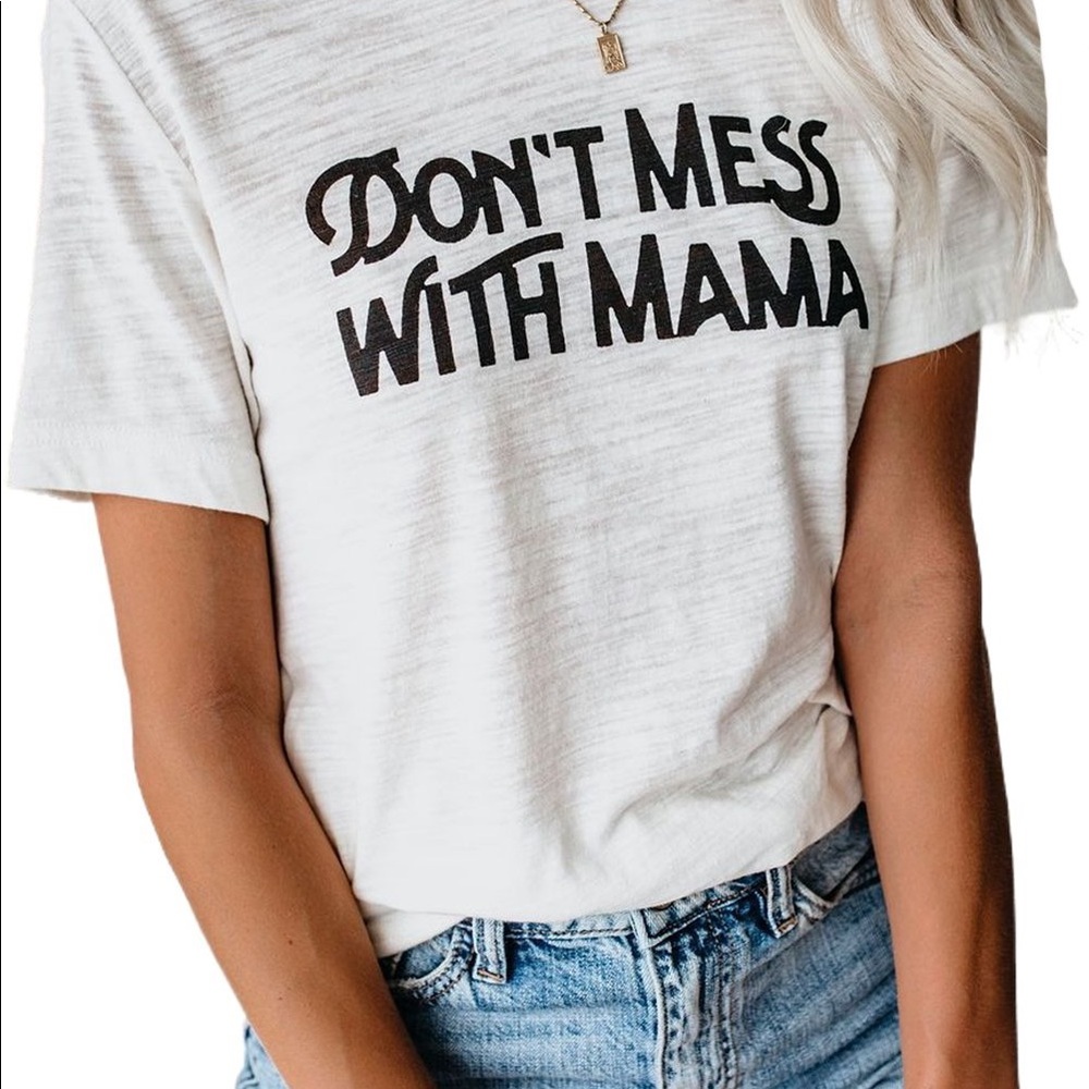 Cute “DON’T MESS WITH MAMA” Tee in heathered white